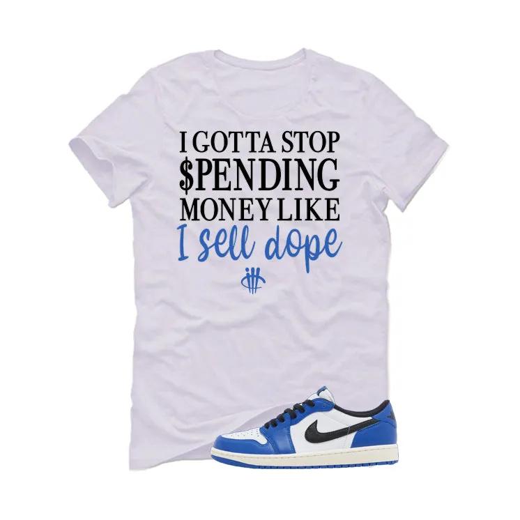 Air Jordan 1 Low OG Game Royal White T-Shirt (Gotta Stop Spending Money)| illcurrency