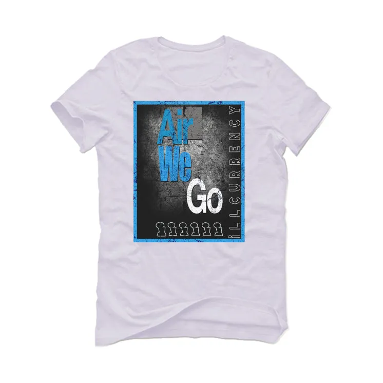 Air Jordan 5 “UNC” | illcurrency White T-Shirt (AIR WE GO)