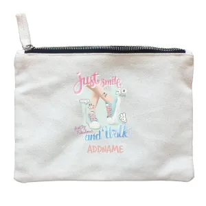 Chic Sneakers Just Smile and Walk With Addname Zipper Pouch