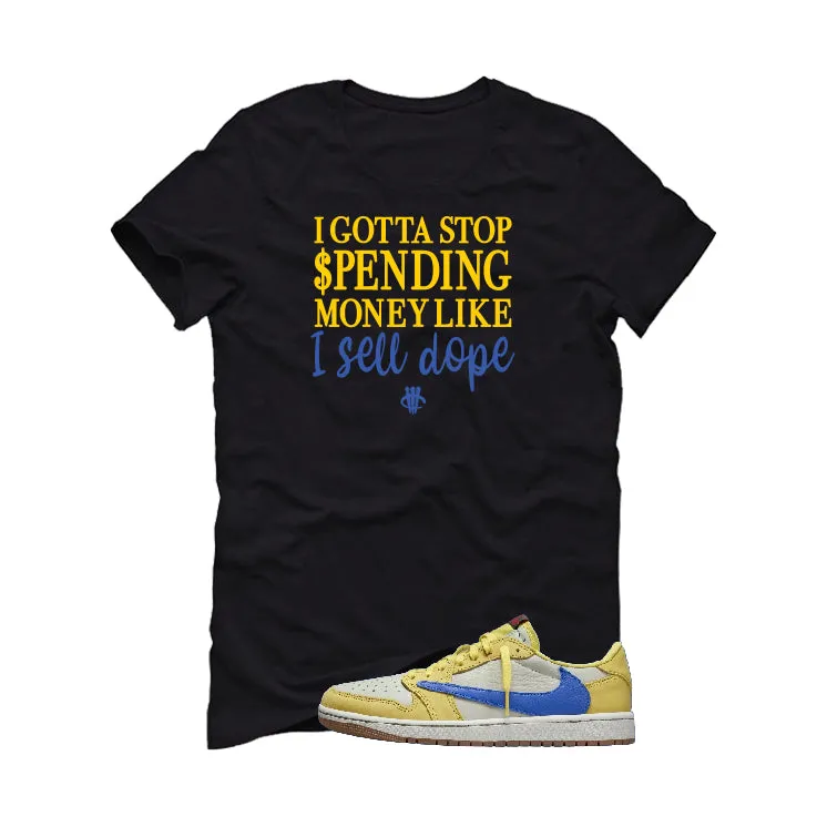 Travis Scott x Air Jordan 1 Low OG “Canary” | illcurrency Black T-Shirt (STOP SPENDING MONEY)