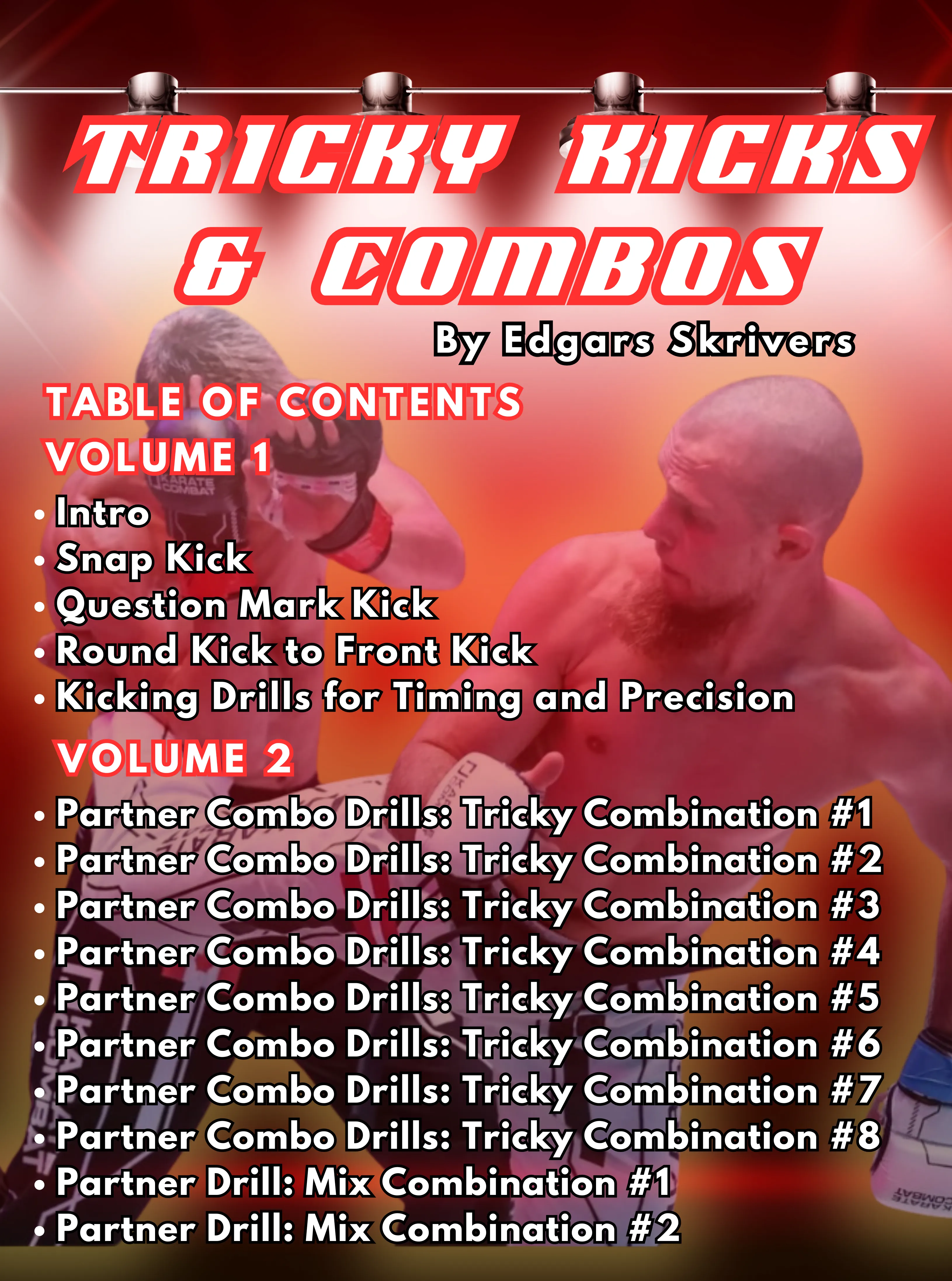 Tricky Kicks and Combos by Edgars Skrivers